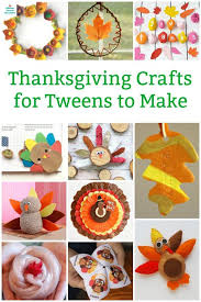 Creative Thanksgiving Crafts For Older Kids To Make Fun Thanksgiving Crafts Tween Crafts Thanksgiving Crafts For Kids