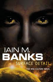 Surface Detail By Ian M Banks Novels Science Fiction Novels Speculative Fiction