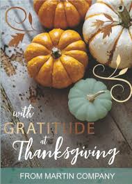 Maybe you would like to learn more about one of these? With Gratitude At Thanksgiving Martin Company