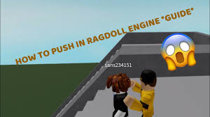 Script with the most useful features for this game! How To Use Push In Ragdoll Engine