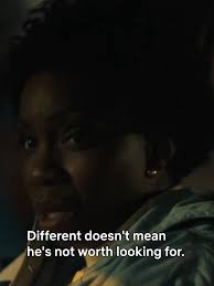 "different doesn't mean he's not worth looking for..." #Eric