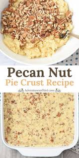 Pecan Nut Pie Crust Recipe Crust Recipe Pecan Pie Crust Recipe Pie Crust Recipes