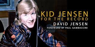 Kid Jensen S Autobiography Reveals Stories Of Elton Jagger Bowie Mccartney And More On The Radio