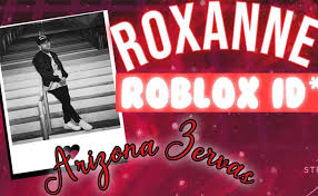 These roblox music ids and roblox song codes are very commonly used to listen to music inside roblox. Arizona Zervas Roxanne Roblox Id March 2021