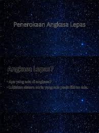 Maybe you would like to learn more about one of these? Penerokaan Angkasa Lepas Pdf