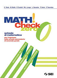 Math Check 0 Per L Ingresso Nella Scuola Secondaria Di Secondo Grado Per Le Scuole Superiori Con Ebook Con Espansione Online Amazon It Curletti P Battu M Testa C Libri