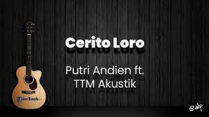 Chord Cerito Loro Putri Andien Ft Ttm Akustik Kunci Gitar Dari E Lirik Lagu Seng Gede Pangapura Tribunmanado Co Id