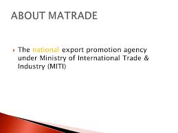 Japan's ministry of international trade and industry ( miti ) was formed in 1949 from the union of the trade agency and the ministry of commerce and industry in an effort to curb postwar inflation and provide government leadership and assistance for the restoration of industrial productivity and. Malaysia External Trade Development Corporation The National Export Promotion Agency Under Ministry Of International Trade Industry Miti Ppt Download