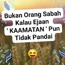 Check spelling or type a new query. Sabahan Quotes Banyak Perkataan Sinonim Dengan Kaamatan Facebook