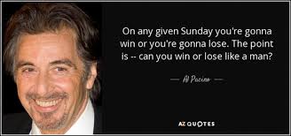 And i know if i am going to have any life anymore it is because, i am still willing to fight, and die for that inch because that is what living is. Any Given Sunday Movie Quotes Quotesgram