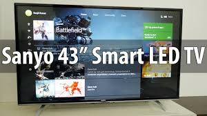 Sanyo 43 Xt 43s8100fs Led Smart Tv With Ips Panel Overview Youtube