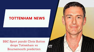 Chris Sutton drops Tottenham vs Bournemouth prediction