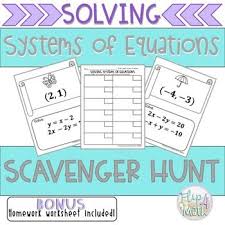 Solving Systems Of Equations Scavenger Hunt Systems Of Equations Algebra Activities Homework Worksheets