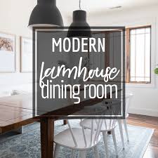 My New Modern Farmhouse Dining Room Design Twelve On Main