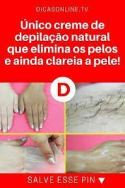 creme de depilacao caseiro unico creme de depilacao natural que elimina os pelos e ainda clareia a beauty hacks contouring brown spots on skin beauty recipe