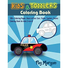 Try making them larger, cooler, and more indestructible! Buy Kids Toddlers Coloring Book 100 Coloring Pages Hours Of Fun Cars Trains Tractors Trucks Coloring Book For Kids 2 4 4 8 Paperback February 3 2019 Online In Turkey 1795753048