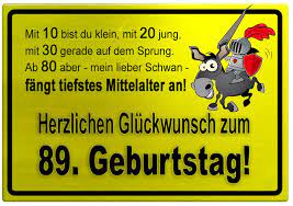 Geburtstag ist die 100 nicht mehr weit. Gelbes Schild Mit Esel Und Ritter Zum 89 Geburtstag Geburtstagsspruche Welt