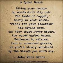 As You Re Slowly Murdered By The Things You Don T Say Poetry Words Green Quotes Quotes