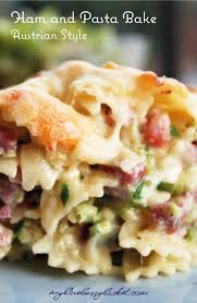 Ham And Pasta Bake Austrian Style My Blueberry Basket Recipe Austrian Recipes Austrian Cuisine Ham Pasta