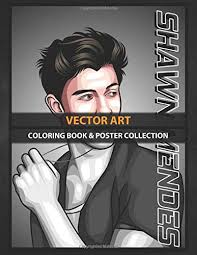 4,835 likes · 8 talking about this. Coloring Book Poster Collection Vector Art Shawn Peter Raul Mendes Is A Canadian Singer Songwrite Cartoons Coloring Vectorsw Coloring Vectorsw 9781675318256 Amazon Com Books