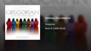 Gregorian nothing else matters metallica cover(new age, symphonic metal). Gregorian No Thing Eles Matters Mp3