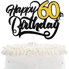 Write the name of the celebrant on cake images. Amazon Com Happy 60th Birthday Cake Topper Black Glitter Sixty Years Anniversary Supplies Cheers To Men Or Women Fabulous 60 Years Birthday Party Decoration Grocery Gourmet Food