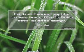 Kata kata keindahan alam ini dapat dijadikan sebagai caption instagram ataupun hanya sebagai quotes untuk penyemangat hidup. 280 Kata Kata Ilmu Jagokata