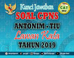 Di tahun 2019 ini, blog tomatalikuang.com menyediakan soal + kunci jawaban 3 bidang yang diperlombakan dalam osn smp 2019 tingkat kabupaten/kota, yaitu download soal dan kunci jawaban osn ips smp tahun 2019 tingkat kabupaten/kota. Kunci Jawaban Latihan Soal Cpns Lawan Kata Antonim Tes Intelegensia Umum Serta Pembahasannya Guru Jugan