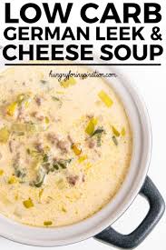 Low Carb German Leek And Cheese Soup With Ground Beef Soup With Ground Beef Food Processor Recipes Cheese Soup