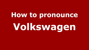 Maybe you would like to learn more about one of these? How To Say Or Pronounce Volkswagen Pronouncenames Com