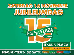 Zaterdag 16 November Jubileumdag 15 Jarig Bestaan Faunaplaza