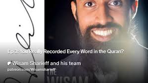 Ep 3: You Really Recorded Every Word in the Quran?