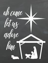 Oh Come Let Us Adore Him Free Christmas Nativity Printable In 4 Colours The Happy Housie