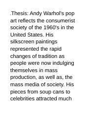 Pop is everything art hasn't been for the last two decades. Copyofuntitleddocument Thesis Andy Warhol S Pop Art Reflects The Consumerist Society Of The 1960 S In The United States His Silkscreen Paintings Course Hero