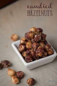 Candied Hazelnuts Self Proclaimed Foodie Hazelnut Recipes Candied Hazelnuts Hazelnut Recipes Desserts