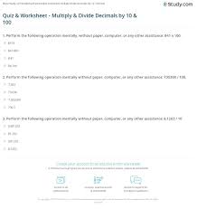 Add, subtract, multiply, and divide decimals. Quiz Worksheet Multiply Divide Decimals By 10 100 Study Com
