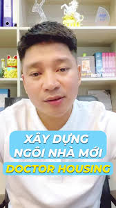 Xây dựng ngôi nhà mới cùng Doctor Housing