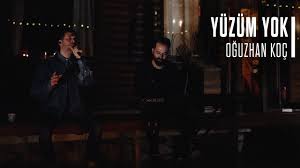 Oguzhan Koc Yuzum Yok Akustik Performans Sarki Sozleri Sarkilar Youtube