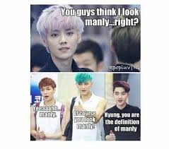 Yeaahhh Luhaan You Are So Manly Exo Memes Exo Funny Exo Luhan