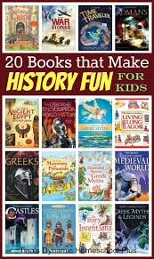 20 Awesome History Books For Kids History Books For Kids History Books Homeschool History