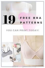 I made a list of options for myself which means you get to scroll through them as well! Top 19 Free Bra Patterns At First Blush Patterns