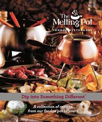 Dip Into Something Different A Collection Of Recipes From Our Fondue Pot To Yours Melting Pot Restaurants Inc 14th Printing 2018 9780979728303 Amazon Com Books