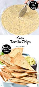 Keto Tortilla Chips Vegan Gluten Free Recipe Keto Recipes Easy Keto Tortillas Low Carb Tortillas