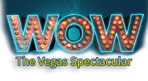 Wow The Vegas Spectacular
