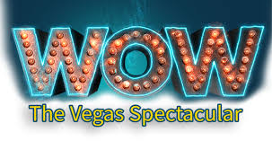 Wow The Vegas Spectacular