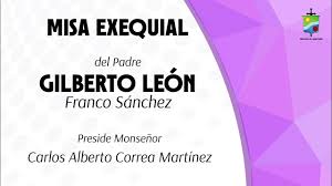 Misa Exequial del padre: 𝐆𝐢𝐥𝐛𝐞𝐫𝐭𝐨 𝐋𝐞𝐨́𝐧 𝐅𝐫𝐚𝐧𝐜𝐨  𝐒𝐚́𝐧𝐜𝐡𝐞𝐳
