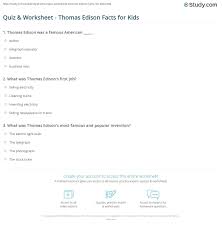 To make the trips more interesting, edison installed a printing press and. Quiz Worksheet Thomas Edison Facts For Kids Study Com