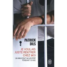 C'est le début de l'affaire patrick dils. Je Voulais Juste Rentrer Chez Moi Un Innocent Incarcere Pendant 15 Ans Poche Patrick Dils Achat Livre Fnac