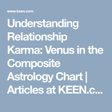 Understanding Relationship Karma Venus In The Composite