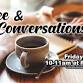 10:00 am - Coffee & Conversations